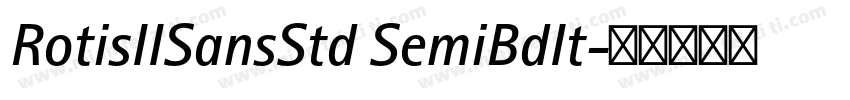 RotisIISansStd SemiBdIt字体转换